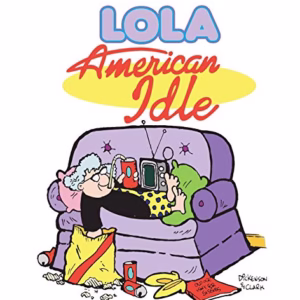American Idle: A Lola Collection (Lola Books)