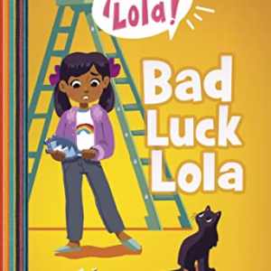 Bad Luck Lola Hola Lola