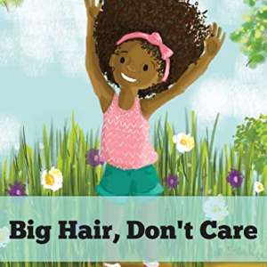 Big Hair, Don't Care