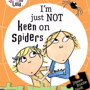 Charlie and Lola: I'm Just Not Keen on Spiders
