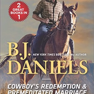 Cowboy's Redemption and Premeditated Marriage