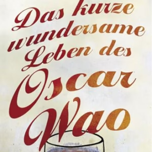 Das kurze wundersame Leben des Oscar Wao
