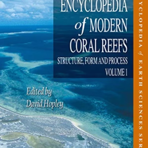 Encyclopedia of Modern Coral Reefs: Structure, Form and Process