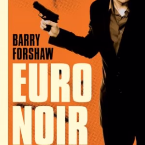 Euro Noir : The Pocket Essential Guide to European Crime Fiction, Film & TV