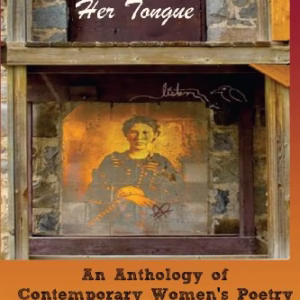 Fire On Her Tongue: An Anthology of Contemporary Women's Poetry