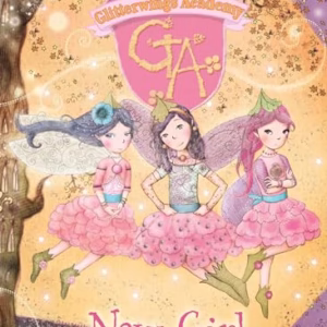 Glitterwings Academy 7: New Girl (hardcover) [first edition]
