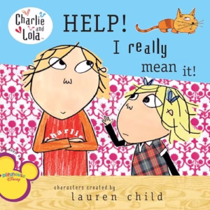Help! I Really Mean It! (Charlie and Lola)