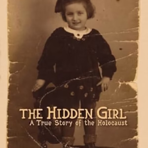 Hidden Girl, The: A True Story of the Holocaust