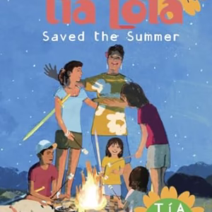 How Tia Lola Saved the Summer (The Tia Lola Stories)