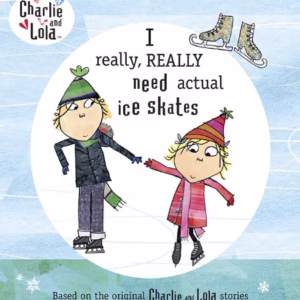 I Really, Really Need Actual Ice Skates [first edition]
