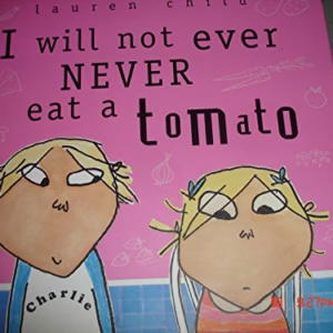 I Will Not Ever Never Eat A Tomato