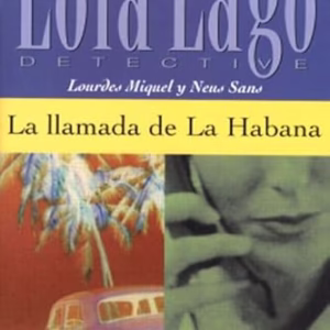 La llamada de La Habana (Lola Lago, Detective Series) (Spanish Edition)