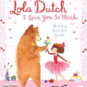 Lola Dutch: I Love You So Much