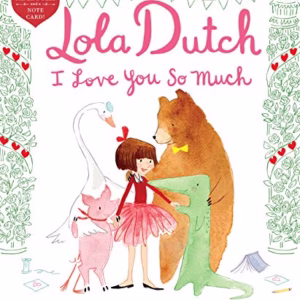 Lola Dutch I Love You So Much (Lola Dutch Series)