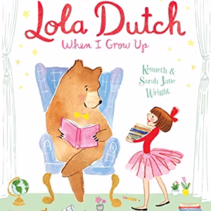 Lola Dutch: When I Grow Up (Paperback)