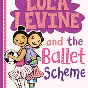 Lola Levine And The Ballet Sch