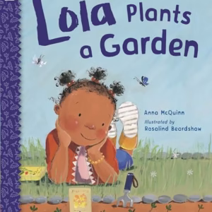 Lola Plants a Garden