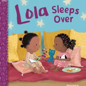 Lola Sleeps Over (Lola Reads)