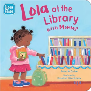 Lola at the Library with Mommy (Lola Reads)
