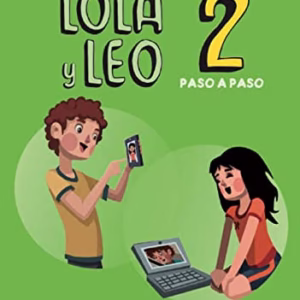 Lola y Leo Paso a Paso 2 Libro del alumno + CD: Lola y Leo Paso a Paso 2 Libro del alumno + CD