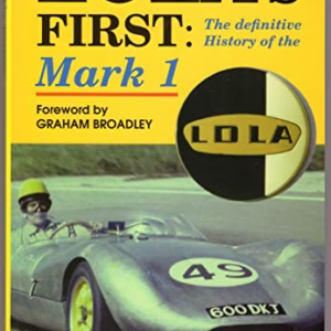 Lola's First: the Definitive History of the Mark 1