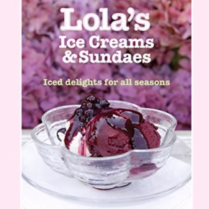 Lola's Ice Creams & Sundaes: Iced Delights for All Seasons