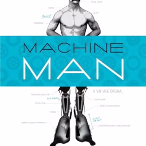 Machine Man Format: Paperback