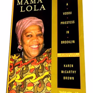 Mama Lola: A Vodou Priestess in Brooklyn Updated and Expanded Edition (Comparative Studies in Religion and Society)