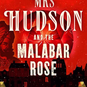 Mrs Hudson and the Malabar Rose
