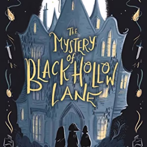 Mystery of Black Hollow Lane:
