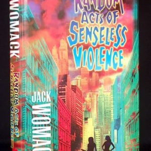 Random Acts of Senseless Violence