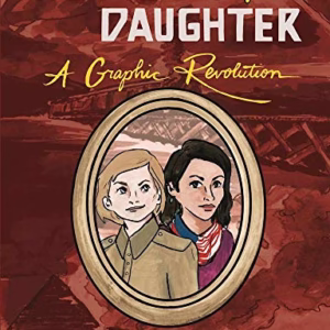 Soviet Daughter: A Graphic Revolution (Comix Journalism)