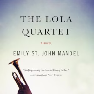The Lola Quartet: A Suspense Thriller