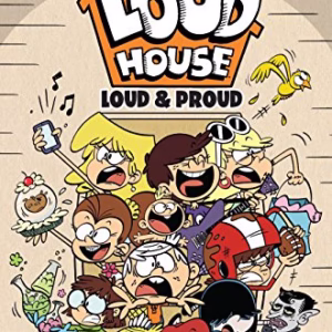 The Loud House: Loud and Proud