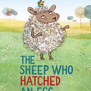 The Sheep Who Hatched an Egg (Hardback or Cased Book)