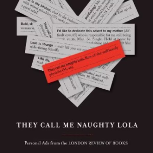 They Call Me Naughty Lola: Personal Ads from the London Review of Books