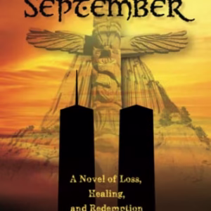 Totems of September: A Novel of Loss, Healing, and Redemption (Book Publishers Network)