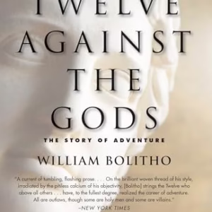 Twelve Against the Gods: The Story of Adventure