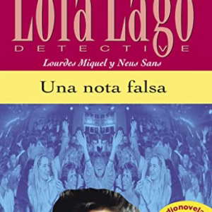 Una nota falsa, Lola Lago: Una nota falsa, Lola Lago (Spanish Edition)
