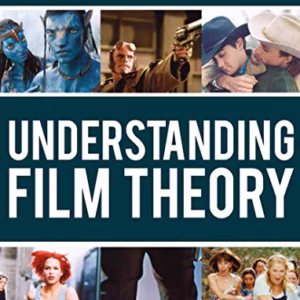 Understanding Film Theory