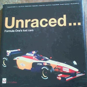 Unraced . Formula One's lost cars